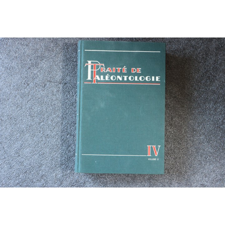 PIVETEAU: TRAITE DE PALEONTOLOGIE - TOME IV volume 2:  GNATHOSTOMES, ACANTHODIENS, PLACODERMES, ELASMOBRANCHES