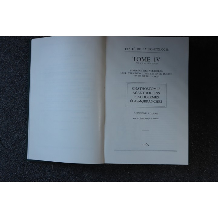 PIVETEAU: TRAITE DE PALEONTOLOGIE - TOME IV volume 2:  GNATHOSTOMES, ACANTHODIENS, PLACODERMES, ELASMOBRANCHES