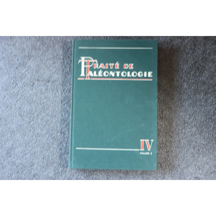 PIVETEAU: TRAITE DE PALEONTOLOGIE - TOME IV volume 3  ACTINOPTERYGIENS, CROSSOPTERYGIENS, DIPNEUSTES