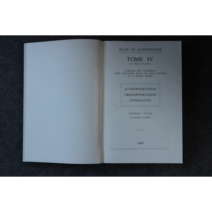 PIVETEAU: TRAITE DE PALEONTOLOGIE - TOME IV volume 3  ACTINOPTERYGIENS, CROSSOPTERYGIENS, DIPNEUSTES