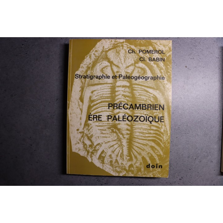 Ch. Pomerol - Stratigraphie et Paleogeographie - 3 volumes: PRECAMBRIEN, ERE PALEOZOIQUE - ERE MESOZOIQUE - ERE CENOZOIQUE
