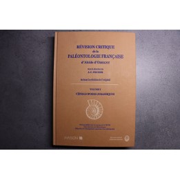 REVISION CRITIQUE de la PALEONTOLOGIE FRANCAISE d'Alcide d'Orbigny  VOL 1: CEPHALOPODES JURASSIQUES  -  J.C. Fischer, 1994