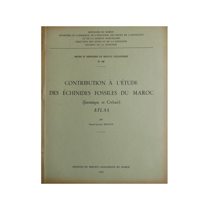 CONTRIBUTION A L ETUDE DES ECHINIDES FOSSILES DU MAROC (jurassique et cretacé) ATLAS