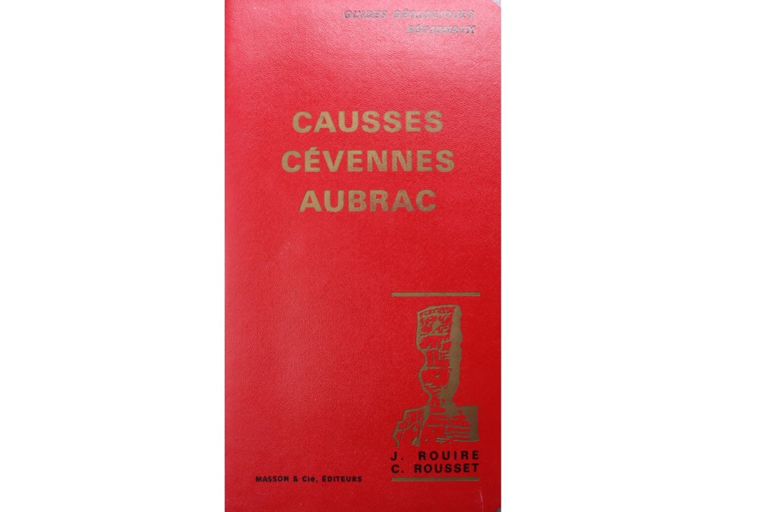 Guides géologiques régionaux:  Jacques Rouire  Causses - Cévennes - Aubrac  -  1980