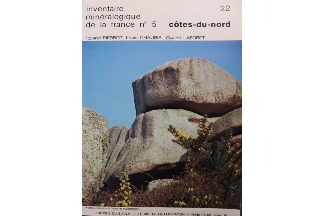 inventaire minéralogique de la France :  Numéro 5 - Côtes du Nord  Pierrot R.  -  1975