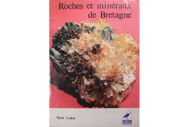 Roches et minéraux de bretagne  Yann Lukas  - 1979