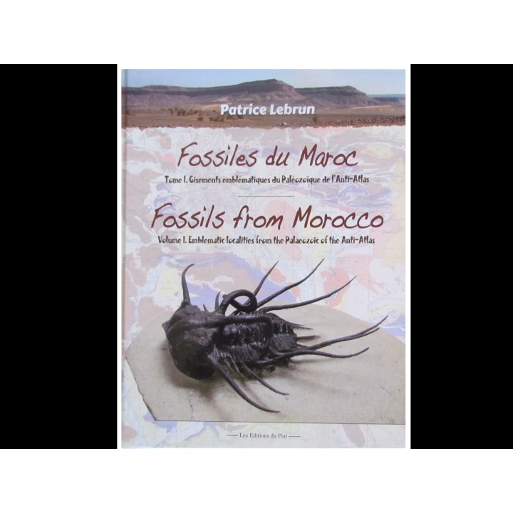 Fossiles du Maroc - Volume 1 : Gisements emblématiques du Paléozoïque de l'Anti-Atlas