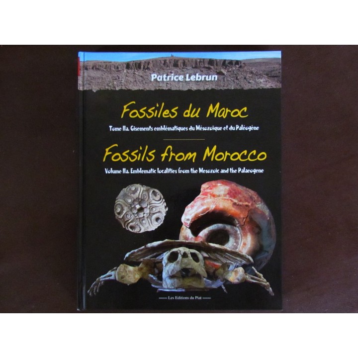 Fossiles du Maroc Volume 2a: Gisements emblématiques du Mésozoïque et du Cénozoïque