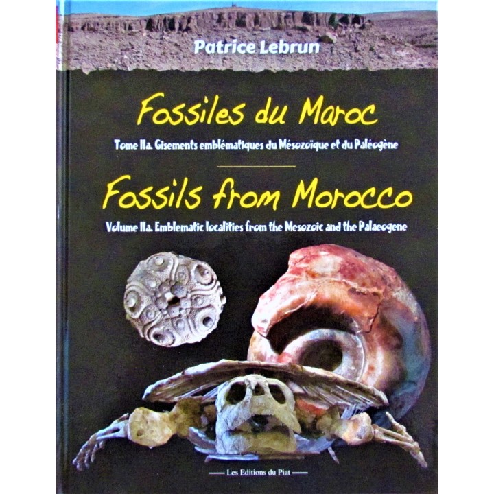 Fossiles du Maroc Volume 2a: Gisements emblématiques du Mésozoïque et du Cénozoïque